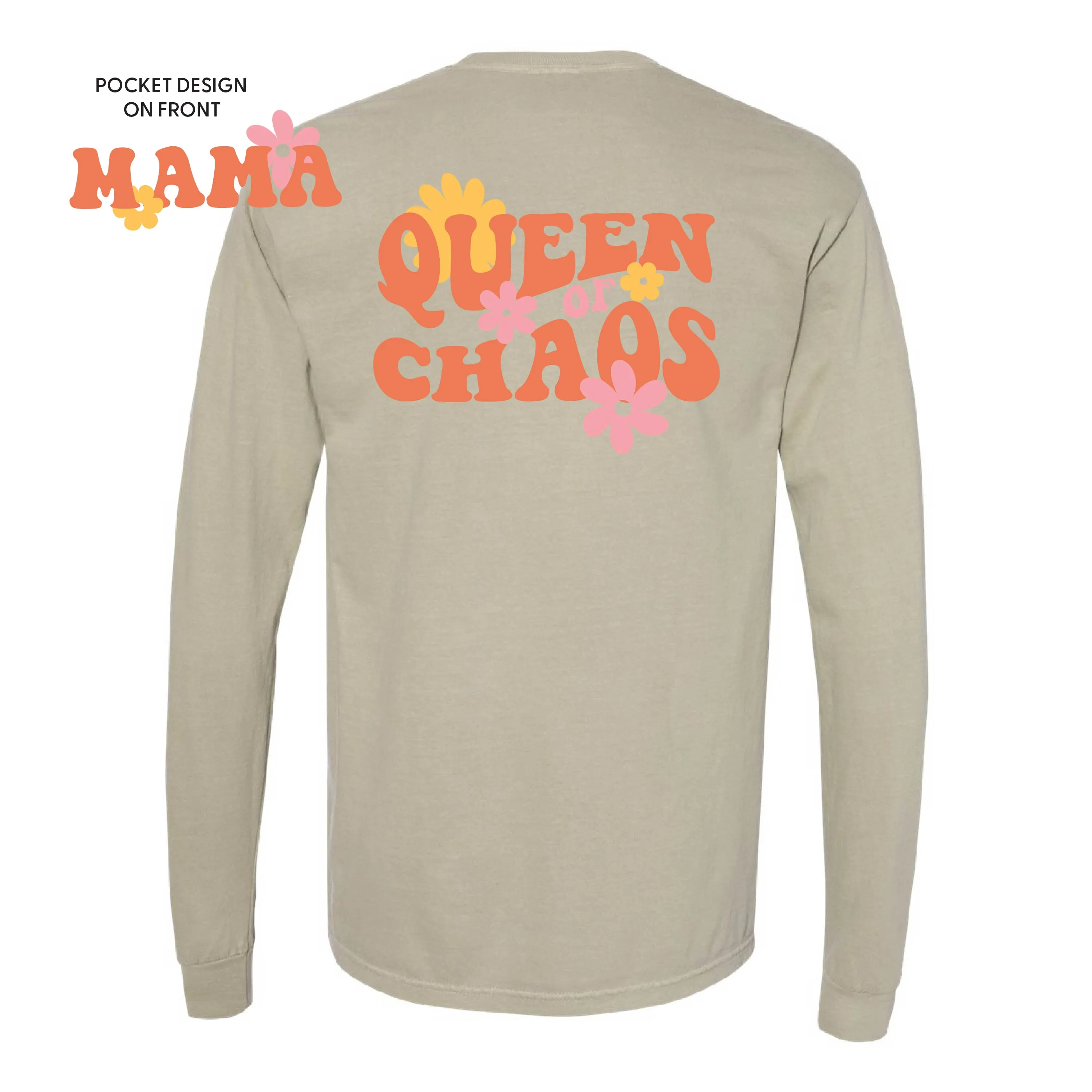 THE RETRO EDIT - Queen of Chaos on Back w/ Mama Pocket on Front - LONG SLEEVE COMFORT COLORS TEE