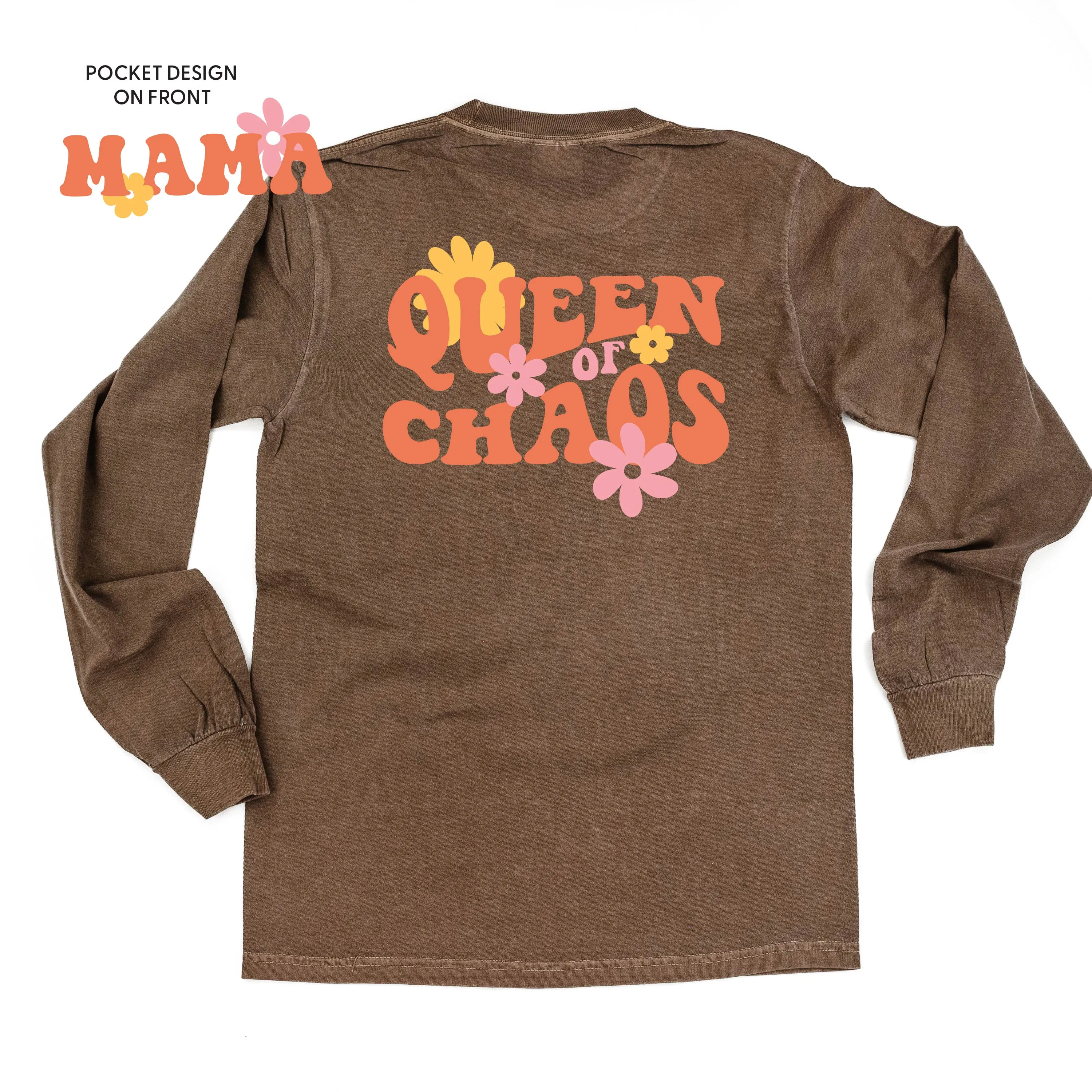 THE RETRO EDIT - Queen of Chaos on Back w/ Mama Pocket on Front - LONG SLEEVE COMFORT COLORS TEE