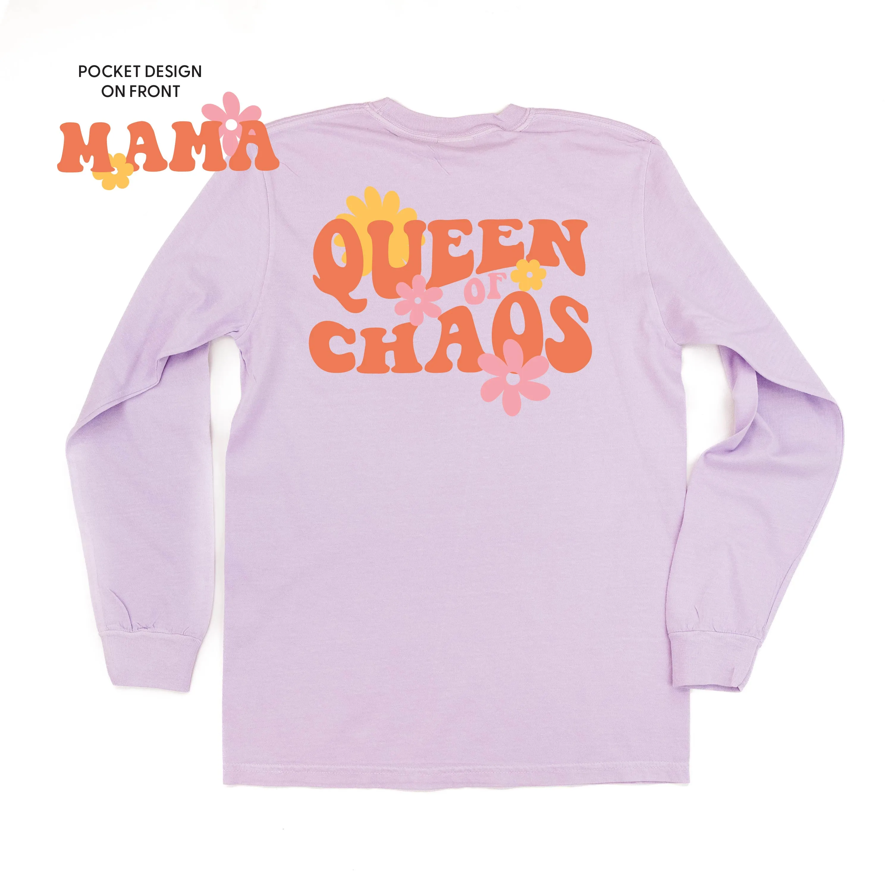 THE RETRO EDIT - Queen of Chaos on Back w/ Mama Pocket on Front - LONG SLEEVE COMFORT COLORS TEE