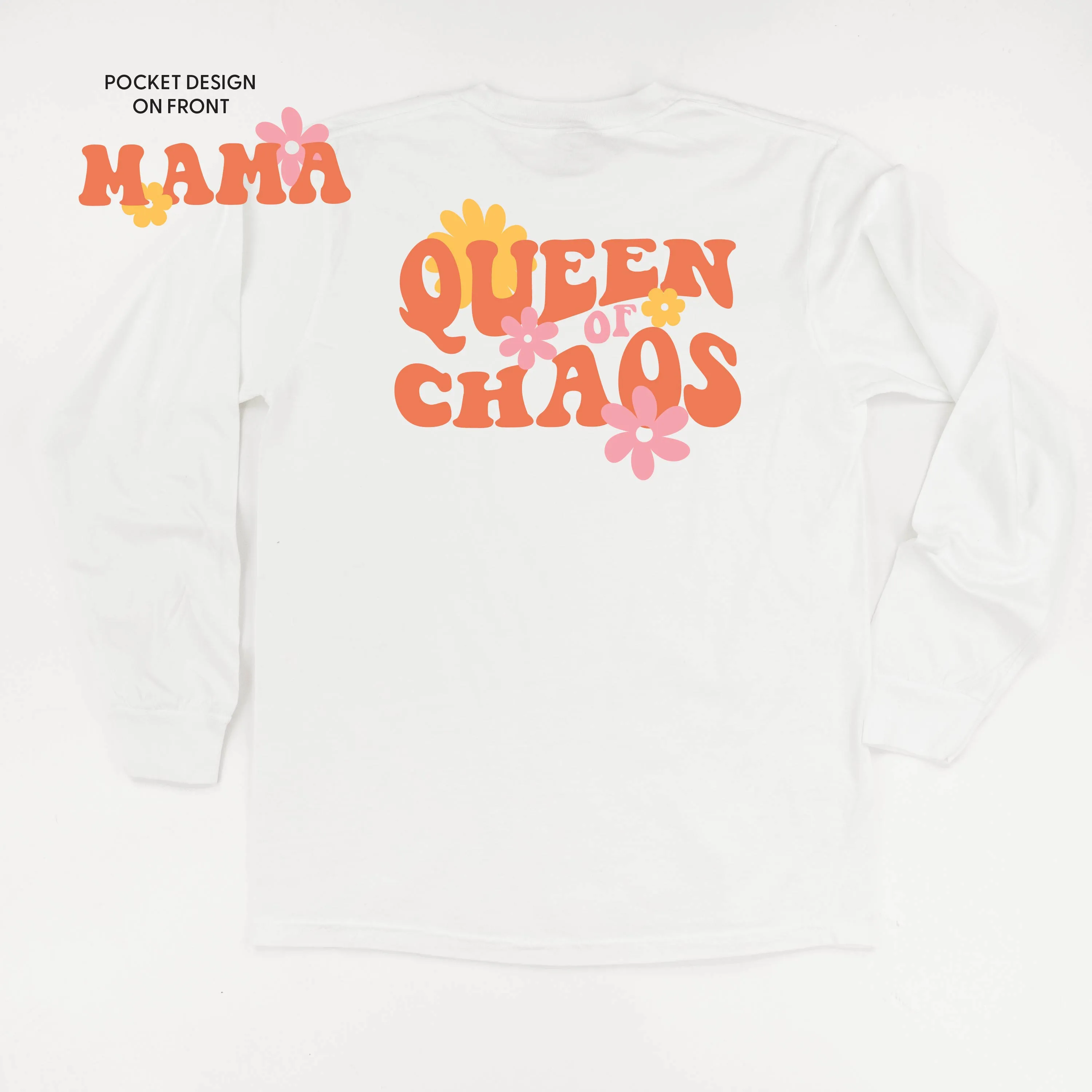 THE RETRO EDIT - Queen of Chaos on Back w/ Mama Pocket on Front - LONG SLEEVE COMFORT COLORS TEE