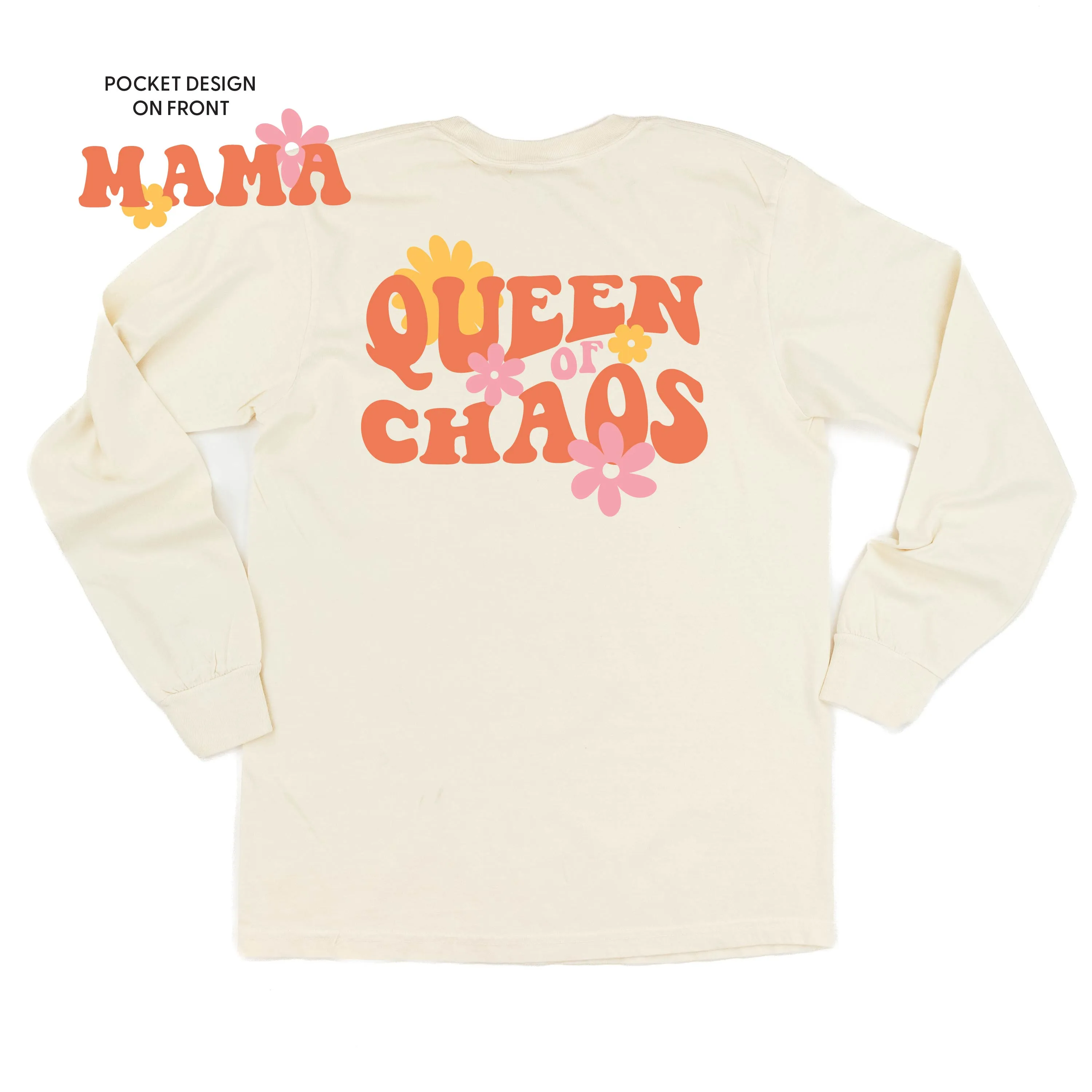 THE RETRO EDIT - Queen of Chaos on Back w/ Mama Pocket on Front - LONG SLEEVE COMFORT COLORS TEE